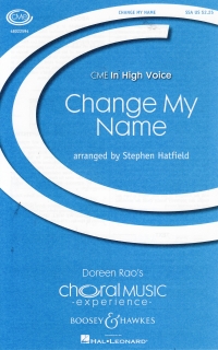 Change My Name Hatfield Ssa & Piano Sheet Music Songbook