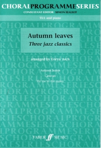 Autumn Leaves 3 Jazz Classics Arch Ssa Sheet Music Songbook