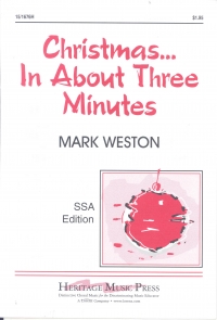 Christmas In About Three Minutes Ssa    Weston Sheet Music Songbook