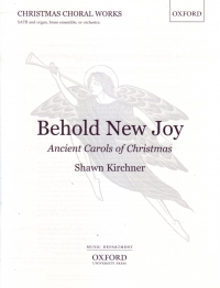 Behold New Joy Ancient Carols Of Xmas Kirchner Sheet Music Songbook