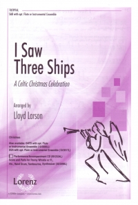 I Saw Three Ships Sab & Piano Lloyd Larson Sheet Music Songbook