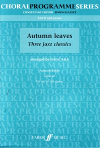 Autumn Leaves Three Jazz Classics  Satb  Arch Sheet Music Songbook