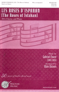 Les Roses Dispahan Faure Arr Raines Ssa & Piano Sheet Music Songbook