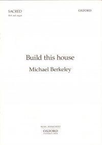 Build This House Berkeley Ssa & Organ Sheet Music Songbook