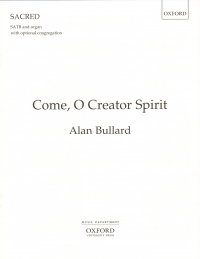 Come O Creator Spirit Bullard Satb & Organ Sheet Music Songbook