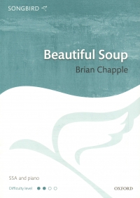 Beautiful Soup Chapple Ssa & Piano Sheet Music Songbook