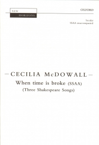 When Time Is Broke Mcdowall Ssaa Unaccompanied Sheet Music Songbook