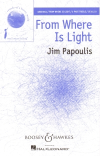 From Where Is Light Papoulis 2 Pt Treble Sheet Music Songbook