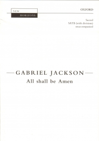 All Shall Be Amen Jackson Satb With Divisions Unac Sheet Music Songbook