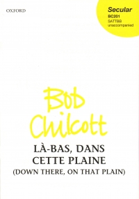 La-bas Dans Cette Plaine Chilcott Sattbb Unacomp Sheet Music Songbook