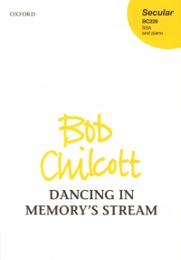 Dancing In Memorys Stream Chilcott Ssa & Piano Sheet Music Songbook