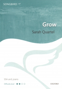 Grow Quartel Ssa & Piano Sheet Music Songbook