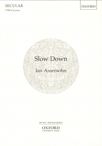 Slow Down Assersohn Ttbb & Piano Sheet Music Songbook