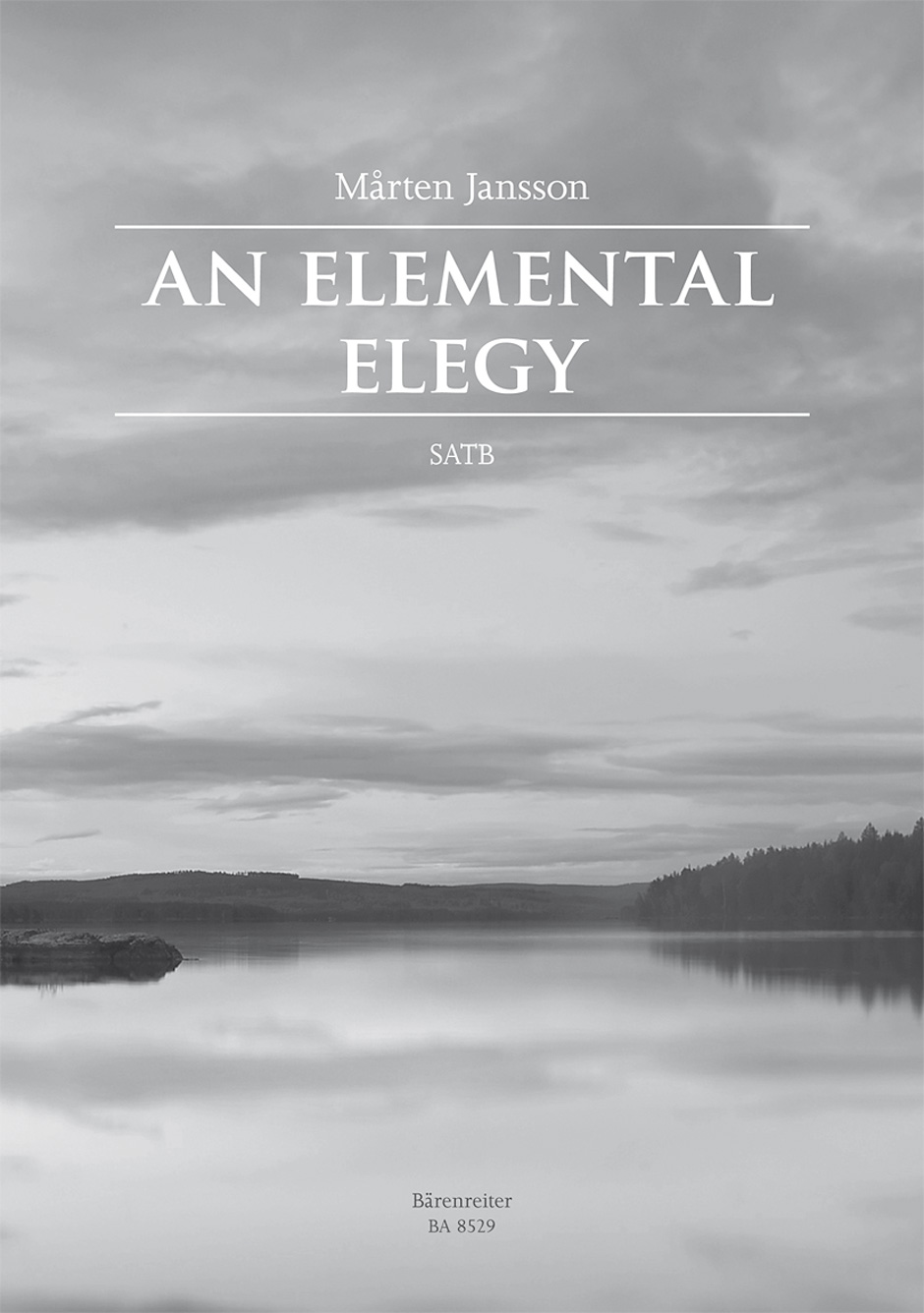 An Elemental Elegy Jansson Satb Sheet Music Songbook