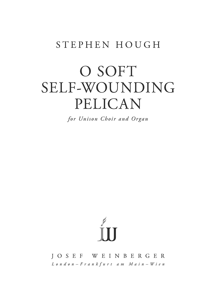 O Soft Self-wounding Pelican Hough Unison & Organ Sheet Music Songbook