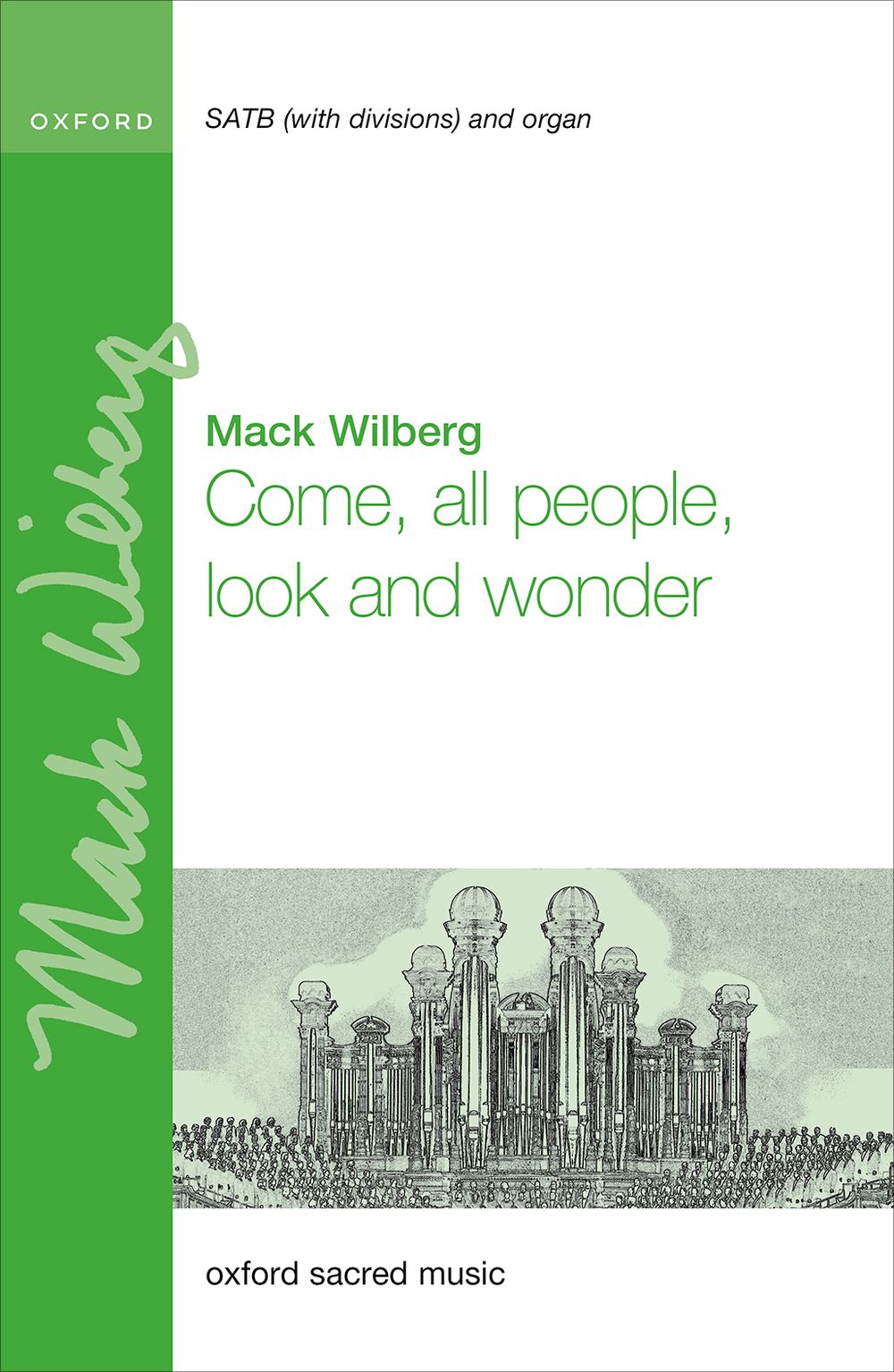 Come, All People, Look And Wonder Wilberg Satb Sheet Music Songbook