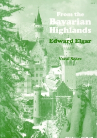 Elgar Bavarian Highlands Op27 Satb Williams/elgar Sheet Music Songbook