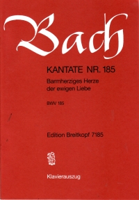 Bach Barmherziges Herze Der Ewigen Liebe Bwv185 Sheet Music Songbook